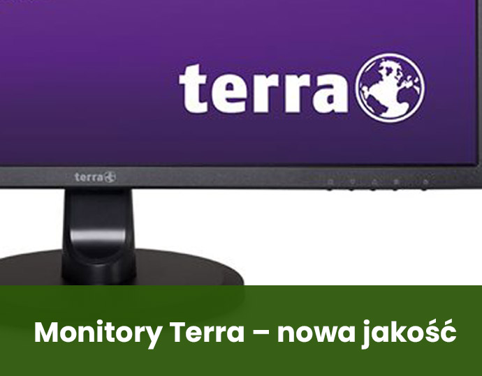 Monitory Terra - nowa jakość
