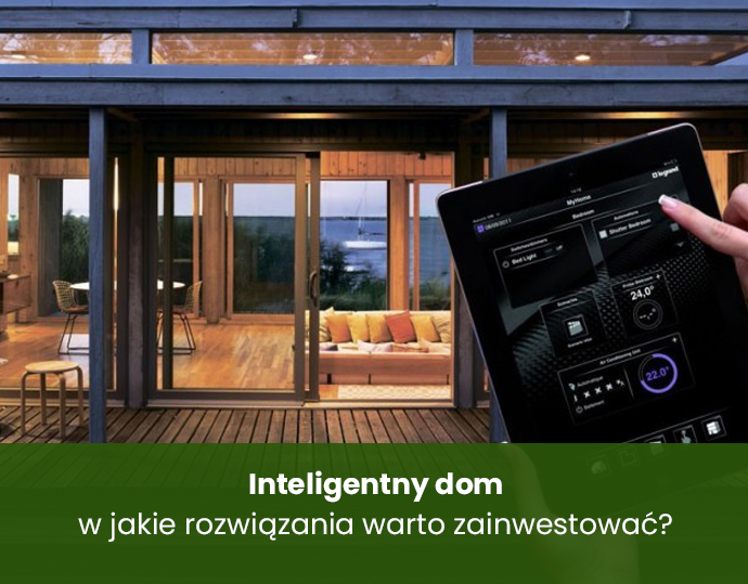 Inteligentny dom – w jakie rozwiązania warto zainwestować?